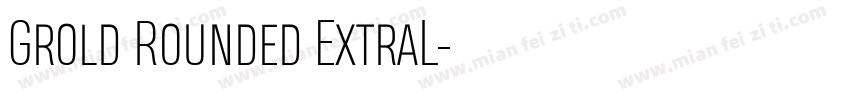 Grold Rounded ExtraL字体转换